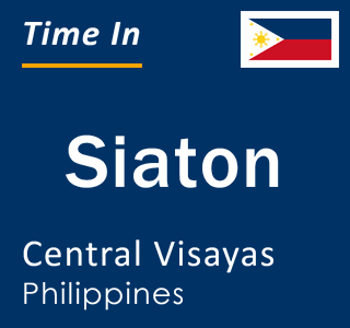 Current local time in Siaton, Central Visayas, Philippines