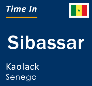 Current local time in Sibassar, Kaolack, Senegal