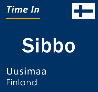 Current local time in Sibbo, Uusimaa, Finland