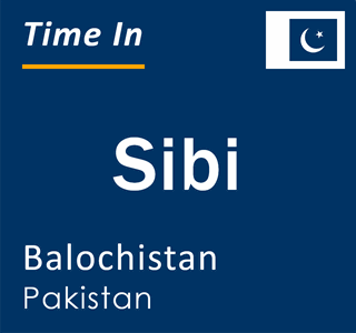 Current local time in Sibi, Balochistan, Pakistan