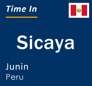Current local time in Sicaya, Junin, Peru