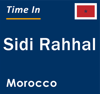 Current local time in Sidi Rahhal, Morocco