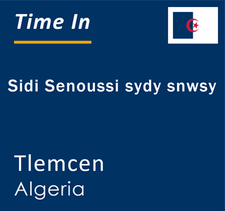 Current local time in Sidi Senoussi sydy snwsy, Tlemcen, Algeria