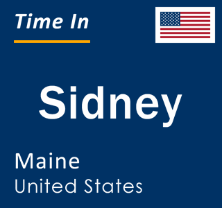 Current local time in Sidney, Maine, United States