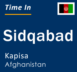 Current time in Sidqabad, Kapisa, Afghanistan