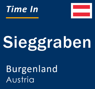 Current local time in Sieggraben, Burgenland, Austria