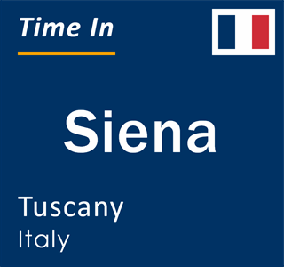 Current time in Siena, Tuscany, Italy