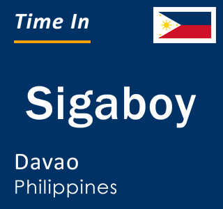 Current local time in Sigaboy, Davao, Philippines