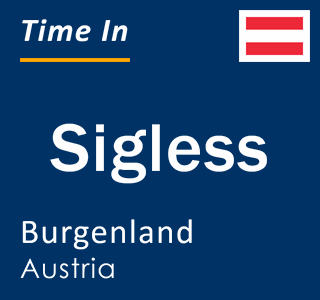 Current local time in Sigless, Burgenland, Austria