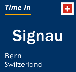 Current local time in Signau, Bern, Switzerland