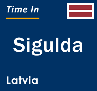 Current local time in Sigulda, Latvia