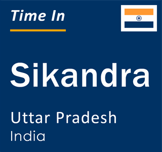Current local time in Sikandra, Uttar Pradesh, India
