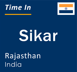 Current local time in Sikar, Rajasthan, India