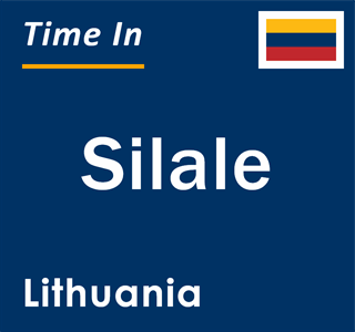 Current local time in Silale, Lithuania