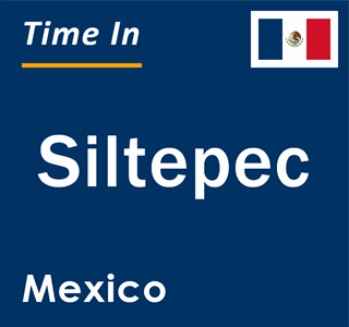 Current local time in Siltepec, Mexico