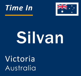 Current local time in Silvan, Victoria, Australia