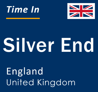 Current local time in Silver End, England, United Kingdom