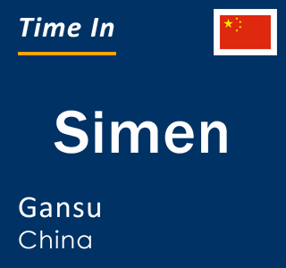 Current local time in Simen, Gansu, China