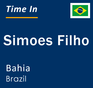 Current local time in Simoes Filho, Bahia, Brazil