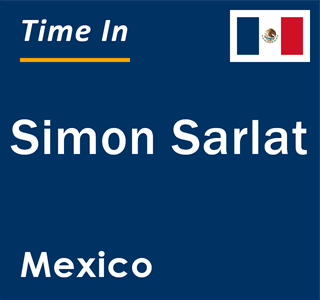 Current local time in Simon Sarlat, Mexico