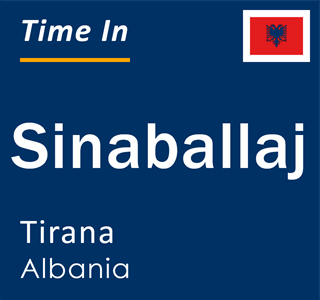 Current local time in Sinaballaj, Tirana, Albania