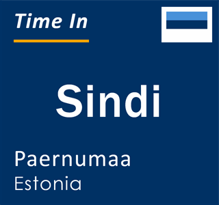 Current time in Sindi, Paernumaa, Estonia