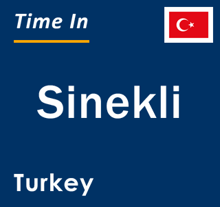 Current local time in Sinekli, Turkey