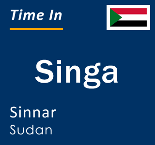 Current local time in Singa, Sinnar, Sudan