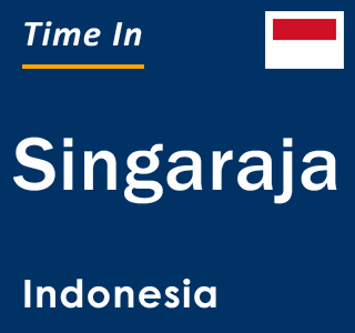 Current local time in Singaraja, Indonesia