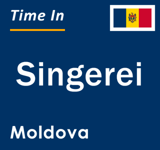 Current local time in Singerei, Moldova