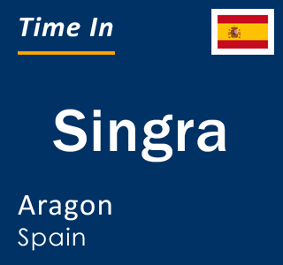 Current local time in Singra, Aragon, Spain