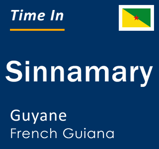 Current time in Sinnamary, Guyane, French Guiana