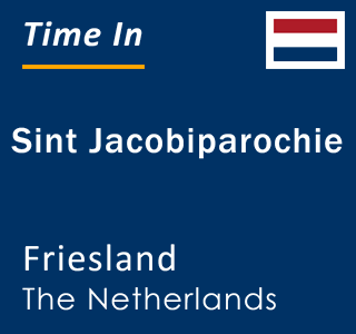 Current local time in Sint Jacobiparochie, Friesland, The Netherlands