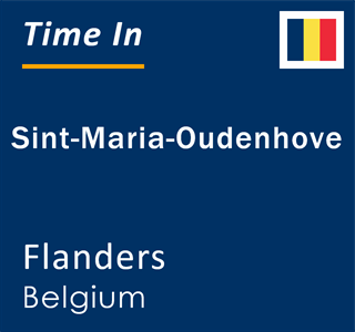 Current local time in Sint-Maria-Oudenhove, Flanders, Belgium