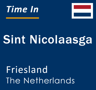 Current local time in Sint Nicolaasga, Friesland, The Netherlands