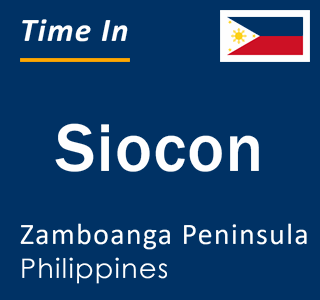 Current local time in Siocon, Zamboanga Peninsula, Philippines