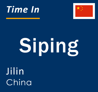 Current time in Siping, Jilin, China