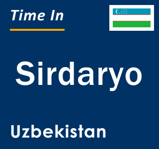 Current local time in Sirdaryo, Uzbekistan
