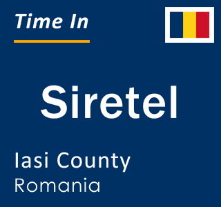 Current local time in Siretel, Iasi County, Romania