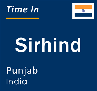 Current local time in Sirhind, Punjab, India