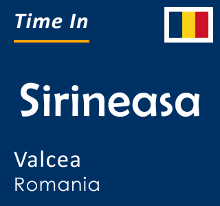 Current time in Sirineasa, Valcea, Romania