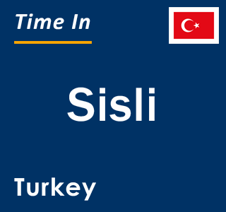 Current local time in Sisli, Turkey