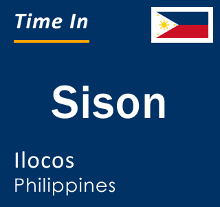 Current local time in Sison, Ilocos, Philippines