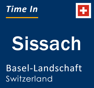 Current local time in Sissach, Basel-Landschaft, Switzerland