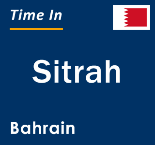 Current time in Sitrah, Bahrain