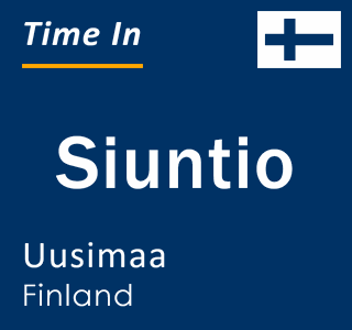 Current local time in Siuntio, Uusimaa, Finland
