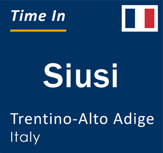 Current local time in Siusi, Trentino-Alto Adige, Italy