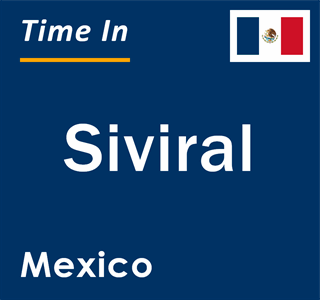 Current local time in Siviral, Mexico