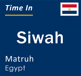 Current local time in Siwah, Matruh, Egypt