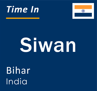 Current local time in Siwan, Bihar, India